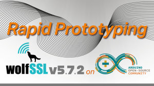 RapidPrototyping wolfSSL v5.7.2 on Arduino